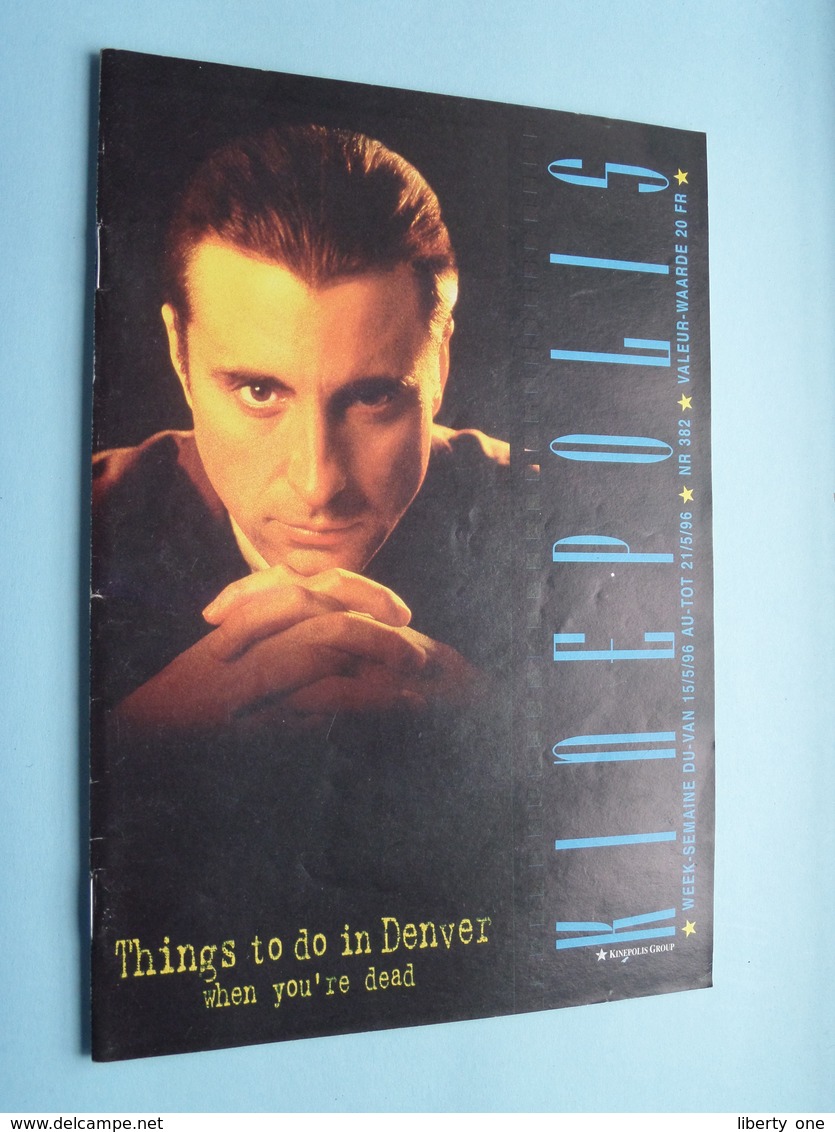 KINEPOLIS Nr. 382 * 15/5 > 21/5 THINGS To Do In DENVER When You're Dead ( Zie - Voir Photo ) Anno 1996 ! - Revistas