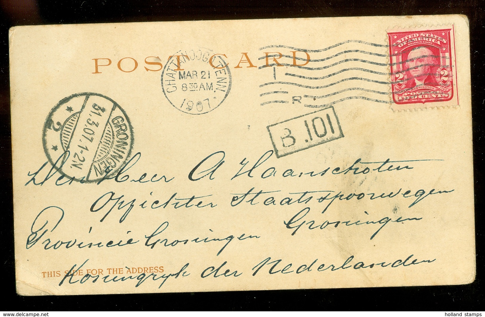 POSTKAART Uit 1907 Van  Chattanooga USA Aan OPRICHTER STAATS SPOORWEGEN GRONINGEN (11.550k) - Brieven En Documenten