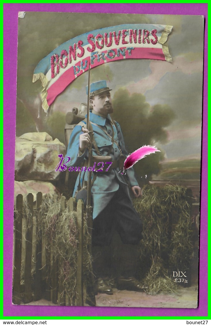 CPA Carte Patriotique - Bons Souvenirs Du Front  Soldat Devant Camp De Bataille Dix 237 - Guerre 1914-18