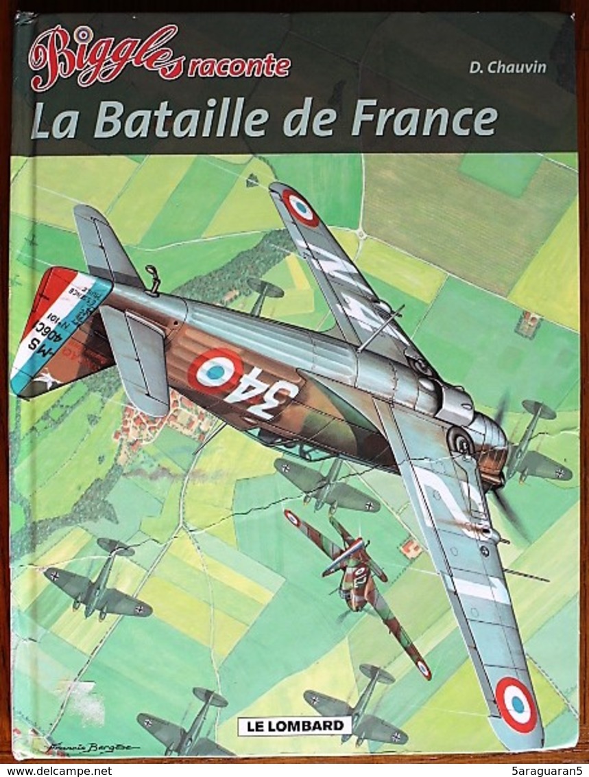 BD BIGGLES Raconte... - 2 - La Bataille De France - Rééd. 2005 - Biggles