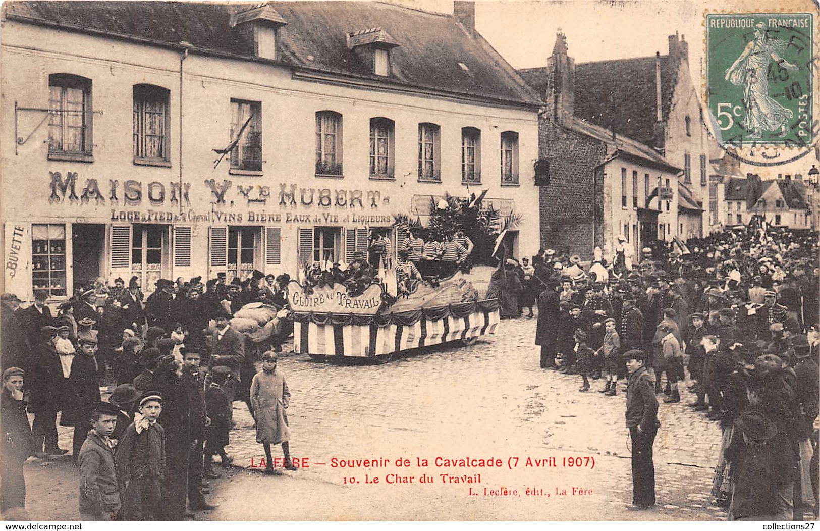 02-LA-FERE- SOUVENIR DE LA CAVALCADE 7 AVRIL 1907 , LE CHAR DU TRAVAIL - Fere En Tardenois
