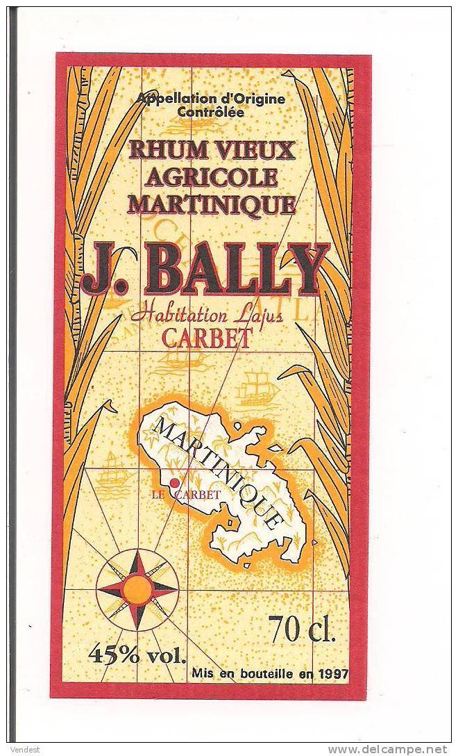 Etiquette RHUM Vieux  Agricole J. BALLY - Habitation Lajus - 45° 70cl - AOC - Mis En Bouteille En 1997 -  MARTINIQUE - - Rhum