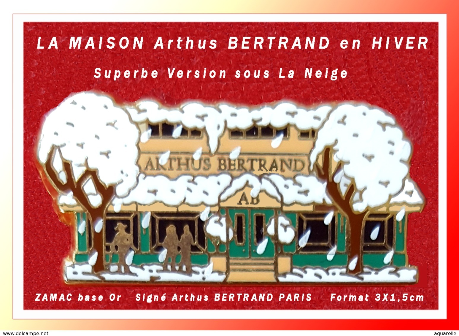 SUPER PIN'S MAISON Arthus BERTRAND : LA RARE Version SAISON HIVER En ZAMAC Base Or Signé Arthus BERTRAND 3X1,5cm - Arthus Bertrand