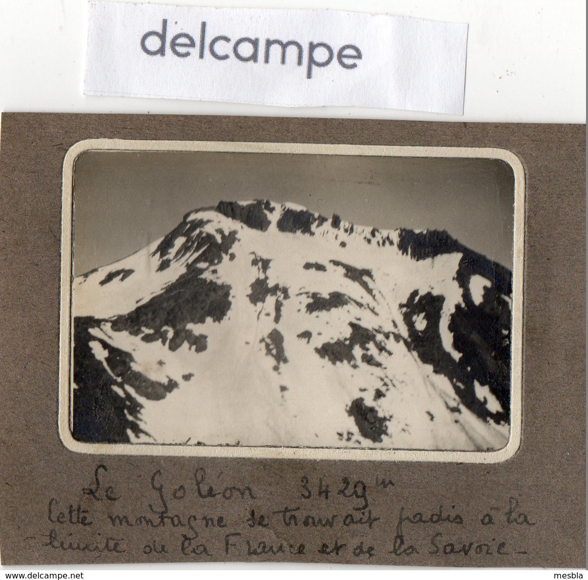 Photo Ancienne -  Le  Goléon  3429m - Cette Montagne Se Trouvait Jadis à La Limite De La France Et De La Savoie. - Lieux