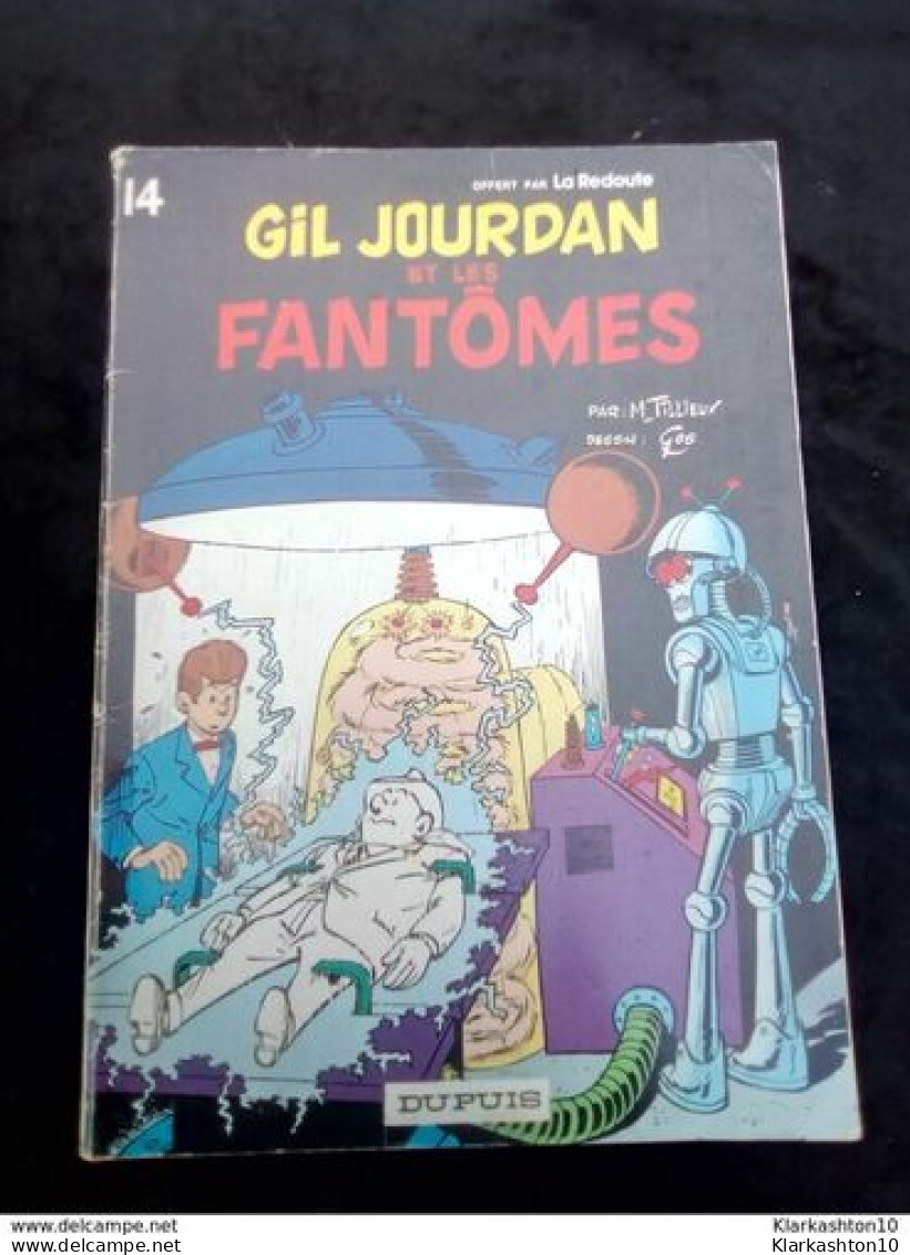 Gil Jourdan Et Les Fantômes (par Tillieux Et Gos)/ Dupuis Et La Redoute  1972 - Gil Jourdan