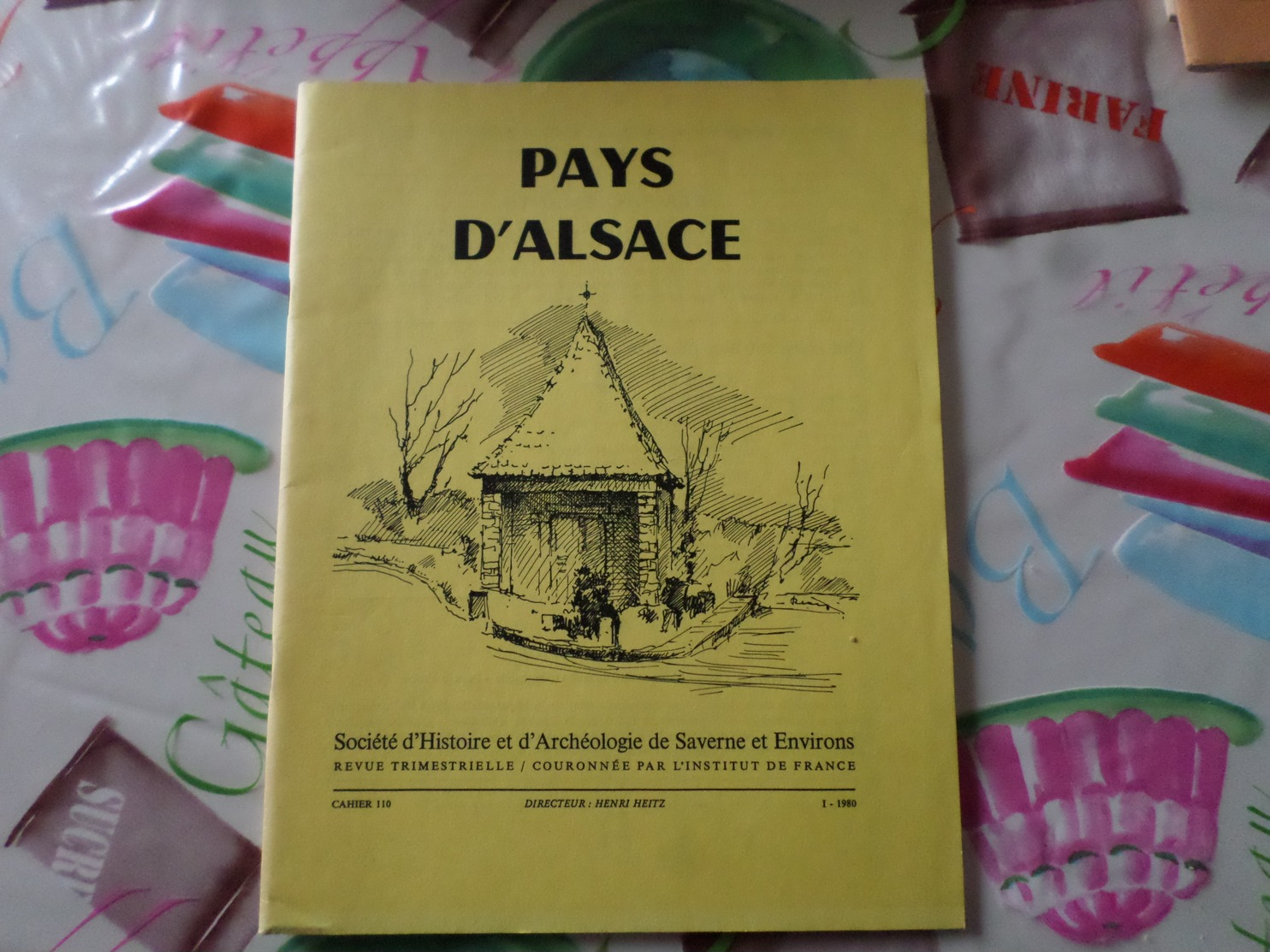 Pays D'Alsace Societé D'histoire Et D'archeologie De Saverne  Cahier 110 - Alsace