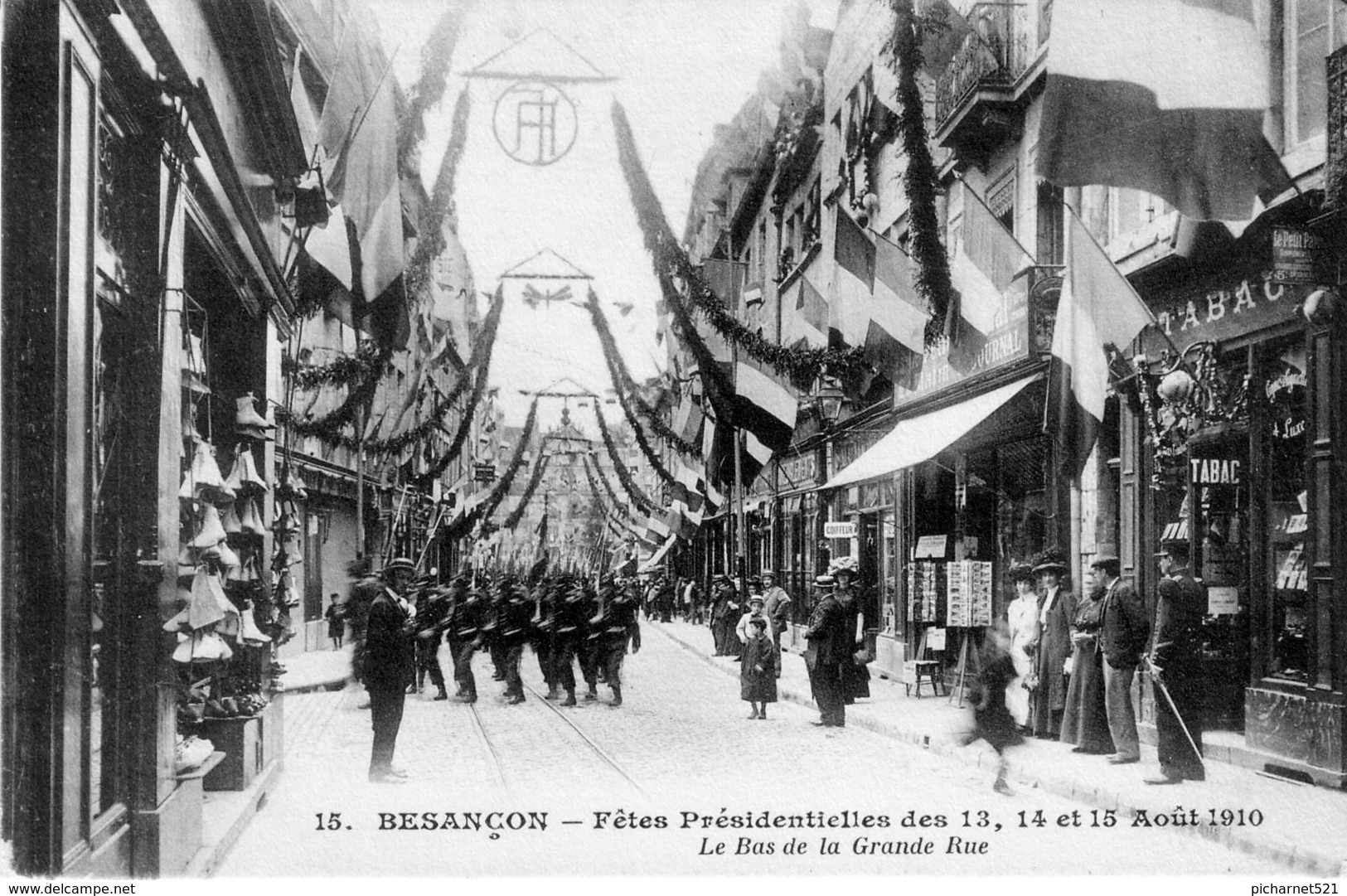 Besançon - Fêtes Présidentielles 1910. Le Bas De La Grande Rue. Edition  IPM. N°15. TB état. - Besancon