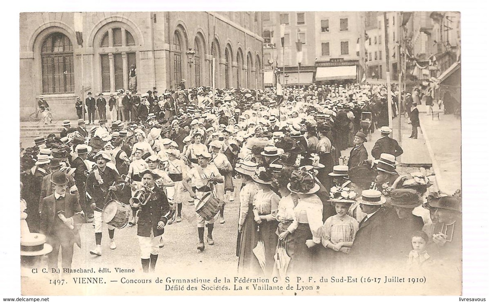 Vienne (38) Concours De Gymnastique De La Fédération GSPF Du Sud Est 16 &17 Juillet 1910 Défilé De La Vaillante De Lyon - Vienne