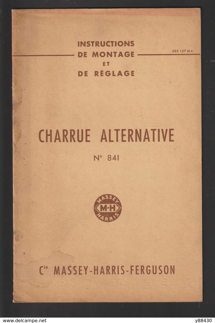 Livret Pour CHARRUE ALTERNATIVE N°841 Des Années 50 - MASSEY HARRIS FERGUSON - 16 Pages - 9 Scan. - Machines