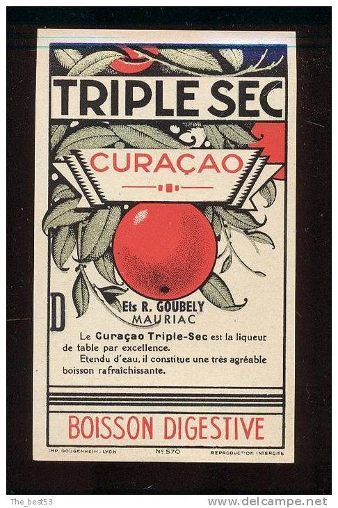 Etiquette De  Curaçao Triple Sec  Boisson Digestive  -  Ets R Goubely  Mauriac  (15) - Autres & Non Classés