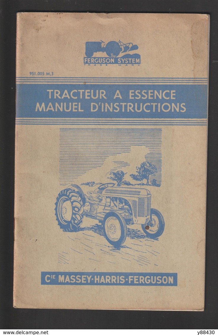 Livret Pour  TRACTEUR A ESSENCE  Des Années 50 - MASSEY HARRIS FERGUSON - 34 Pages - 16 Scan - Machines