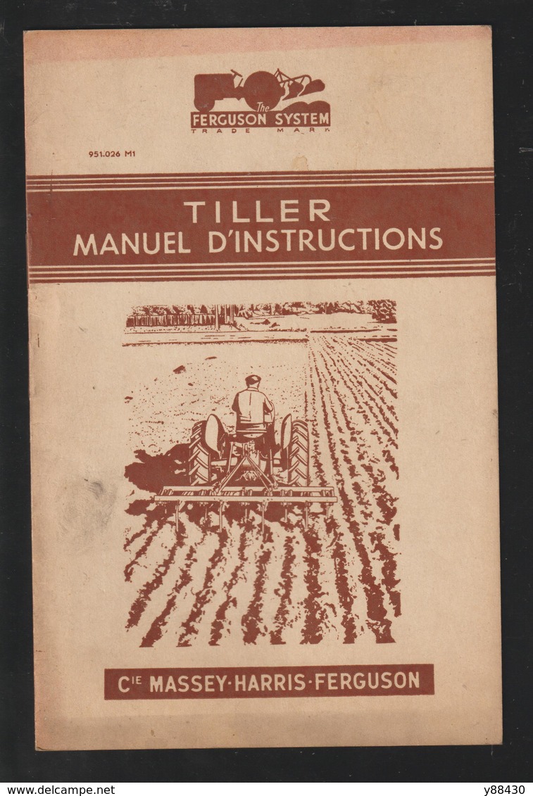 Livret Pour  TILLER CHARRUE  Des Années 50 - MASSEY HARRIS FERGUSON - 12 Pages - 7 Scan - Machines