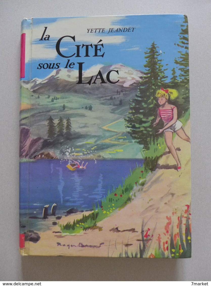 Yette Jeandet - La Cité Sous Le Lac  /  1962 - éd. BIAS - Autres & Non Classés