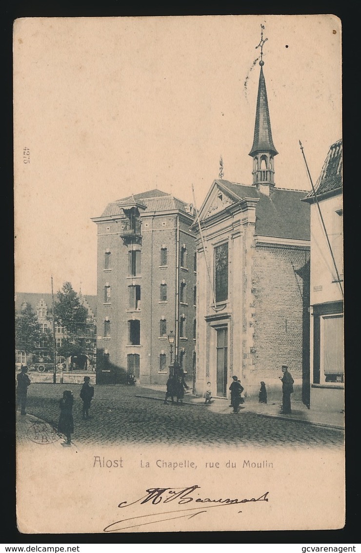 AALST   LA CHAPELLE , RUE DU MOULIN 190? MOOIE STAAT  2 SCANS - Aalst