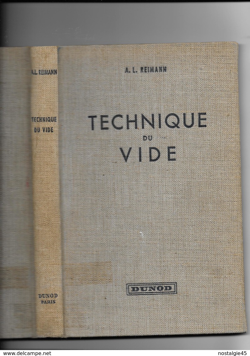 Technique Du Vide A.L. Reimann  Traduction H.Bonifas - Ed Dunod 1957 - Autres & Non Classés