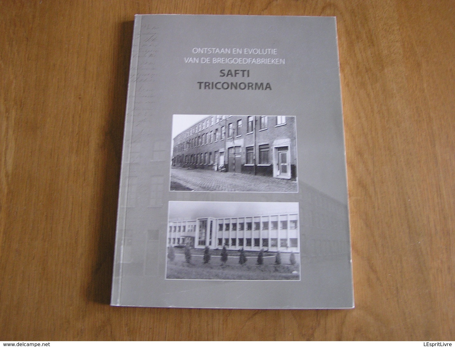 SAFTI TRICONORMA Ontstaan En Evolutie Van De Breigoedfabrieken Régionaal Wetteren Bonneterie Textile Industrie Fabriek - History