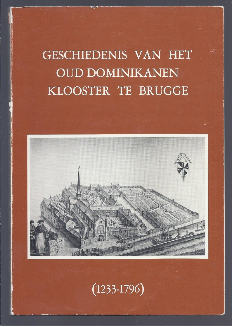 1981 EX. 029/700 GESCHIEDENIS VAN HET OUD DOMINIKANENKLOOSTER TE BRUGGE 1233-1796 P. JORDANUS PIET DE PUE - Histoire