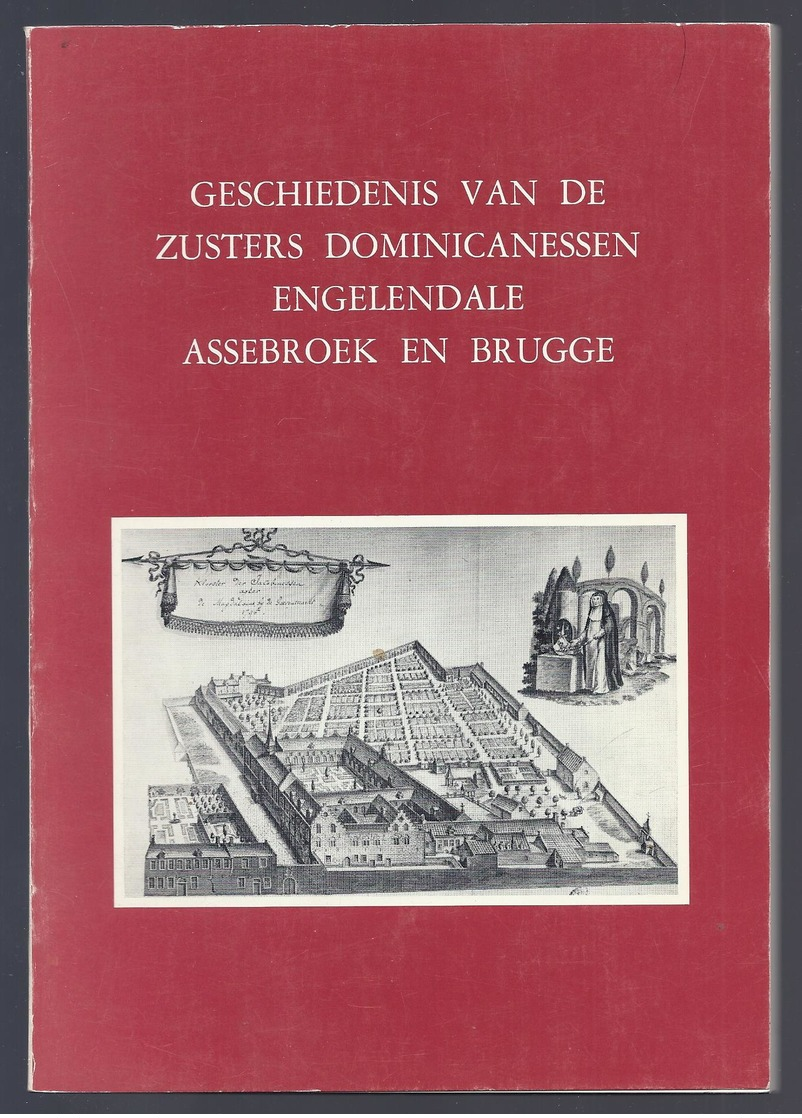 1984 EX. 22/500 GESCHIEDENIS VAN DE ZUSTERS DOMINICANESSEN ENGELENDALE ASSEBROEK EN BRUGGE P. JORDANUS PIET DE PUE EN - Historia