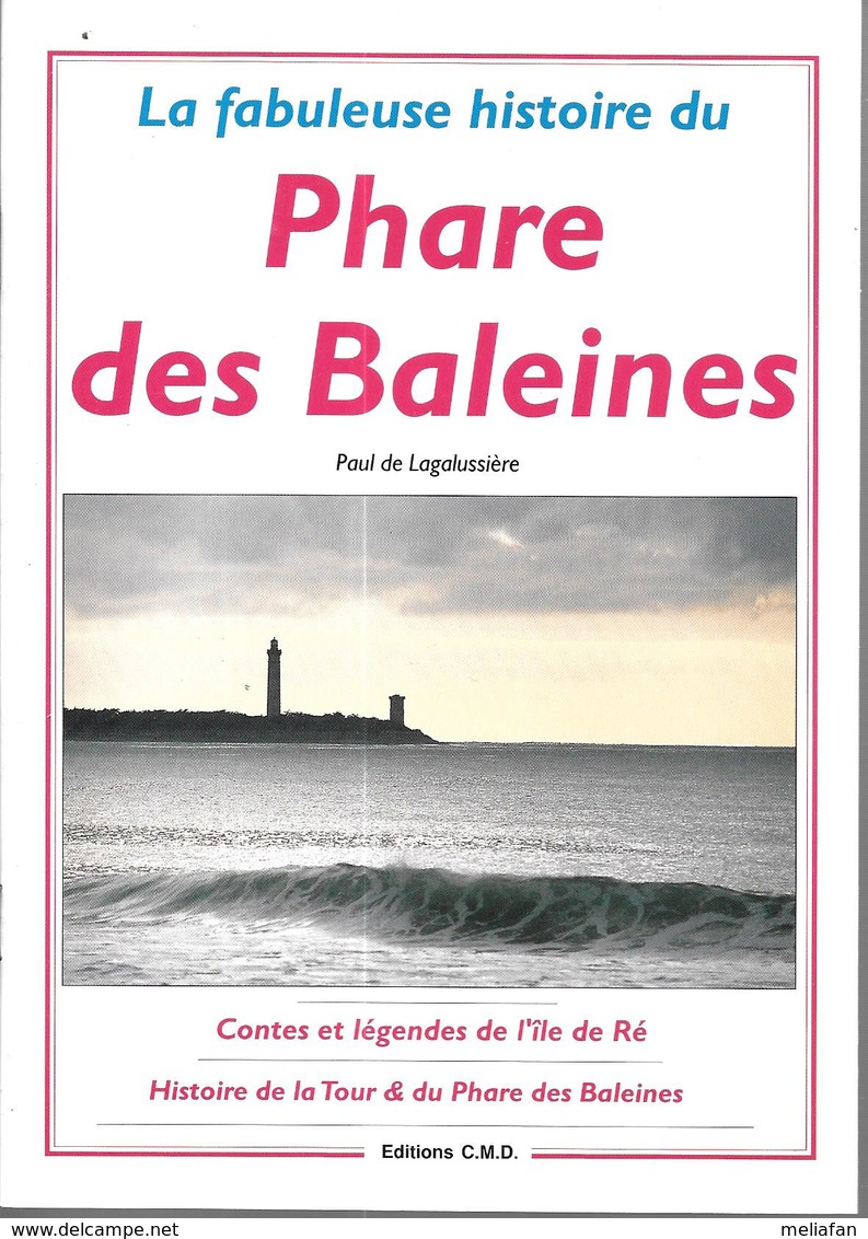 BH91 - ILE DE RE PHARE DES BALEINES - PAUL DE LAGALUSSIERE - EDITIONS CMD - 16 PAGES 15 X 21 CM - 1994 - Poitou-Charentes