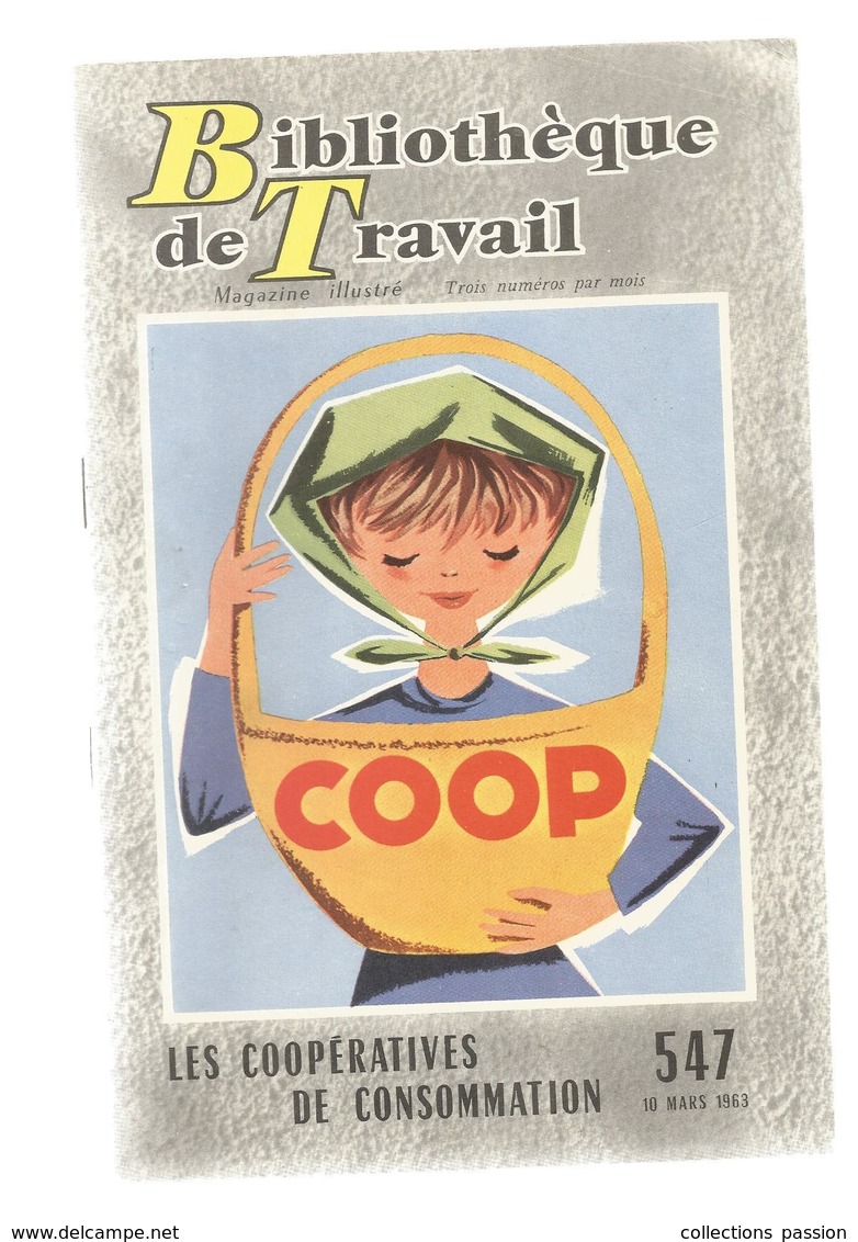 Bibliothèque De Travail, BT , N° 547 , 1963, Les Coopératives De Consommation,COOP , Frais Fr 3.15 E - 6-12 Ans