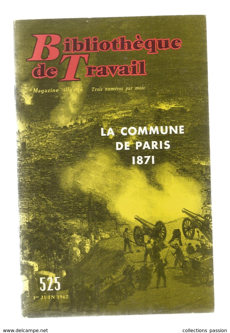 Bibliothèque De Travail, BT , N° 525 , 1962, La COMMUNE De PARIS 1871 , Frais Fr 3.15 E - 6-12 Ans