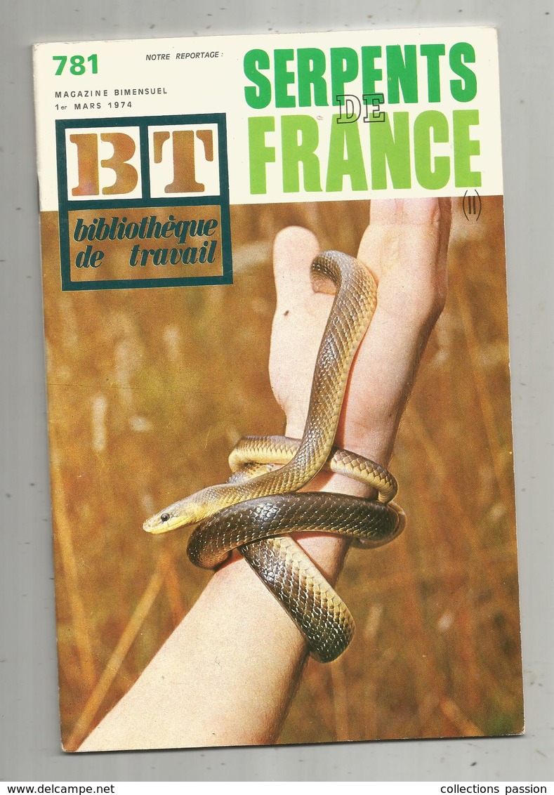 Bibliothèque De Travail, BT , N° 781 , 1974, SERPENTS De FRANCE , Frais Fr 3.15 E - 6-12 Ans