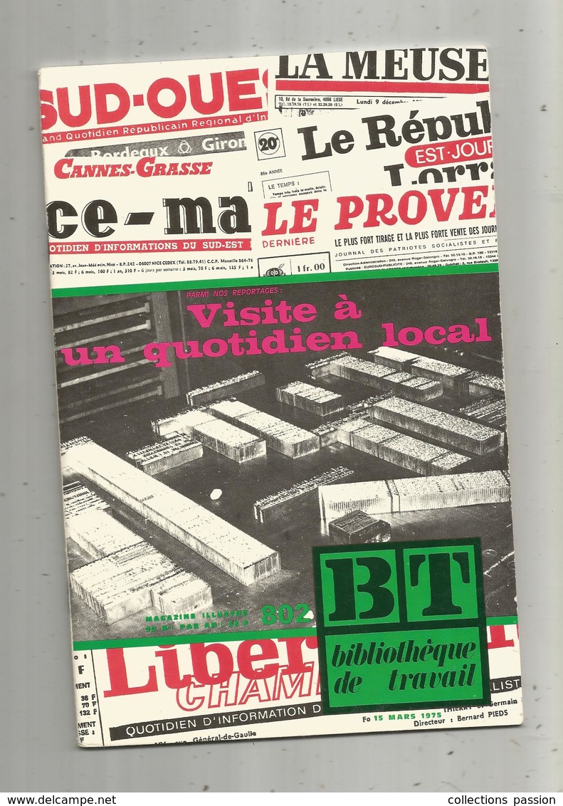 Bibliothèque De Travail, BT , N° 802 , 1975, Visite à Un QUOTIDIEN LOCAL , Frais Fr 3.15 E - 6-12 Años