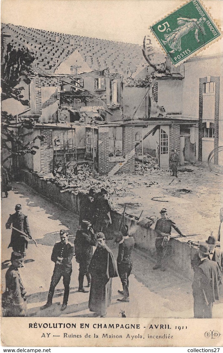 51-AY-RUINES DE LA MAISON AYOLA , INCENDIEE- REVOLUTION EN CHAMPAGE 1911 - Ay En Champagne