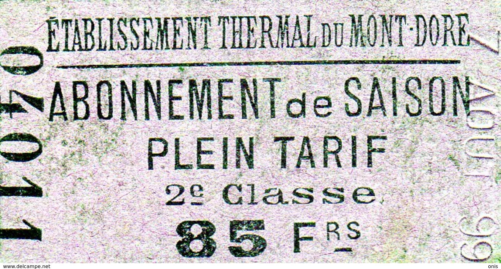 Le Mont Dore (63) Carte D 'entrée Au Casino , 1899 Pour Bernier ;Robinot ;+ 1 Carte D 'abonnement Thermal 1899 ; Rare - 1800 – 1899