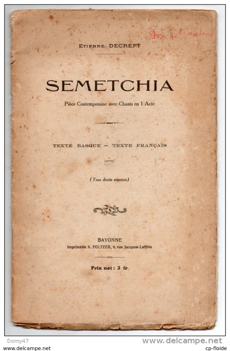 SEMETCHIA . ÉTIENNE DECREPT . Texte Basque . Texte Français . Dédicace . Théatre - Réf. N°127L - - Pays Basque