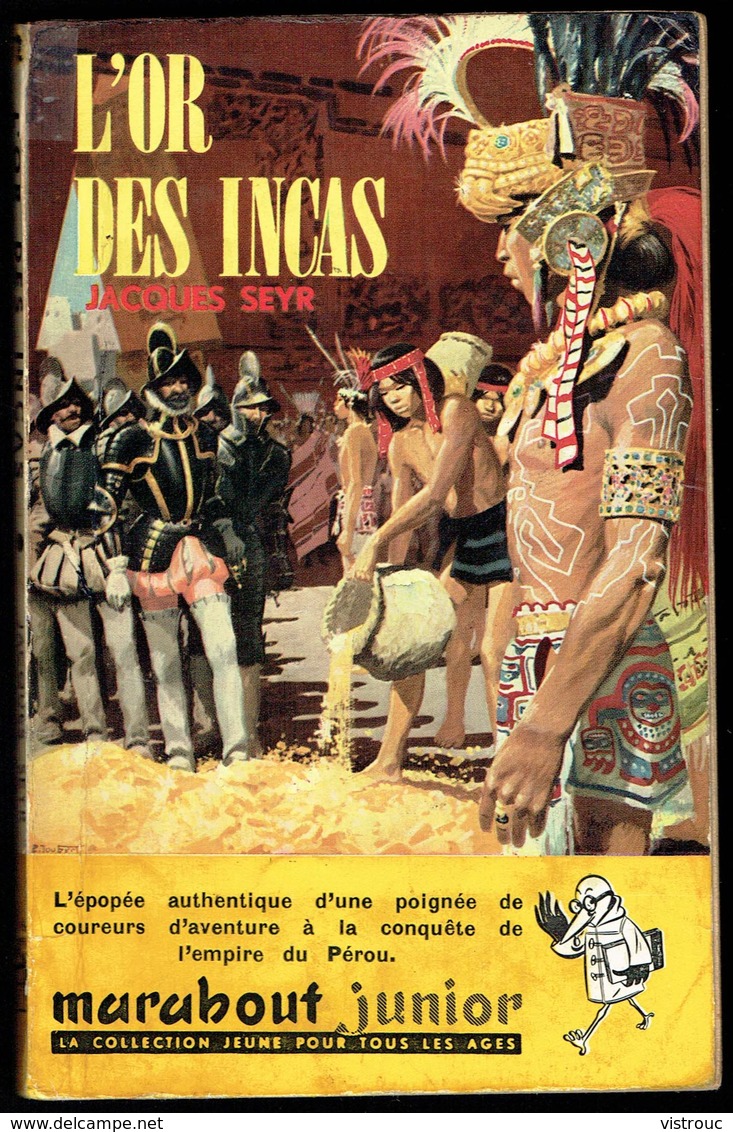 " L'OR Des INCAS ", Par Jacques SEYR - E.O.  MJ N° 72 - Récit. - Marabout Junior