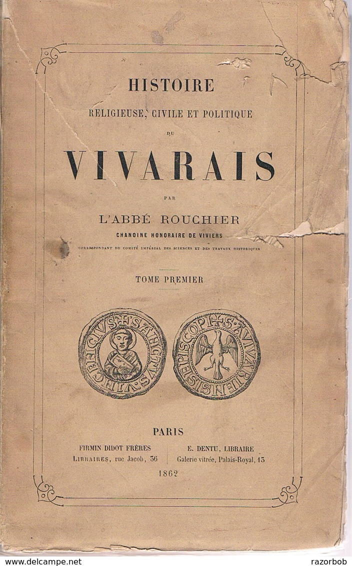 ARDECHE  Abbé Rouchier Histoire Vivarais Tome 1 620 Pages état D'usage Edition 1862 - 1801-1900