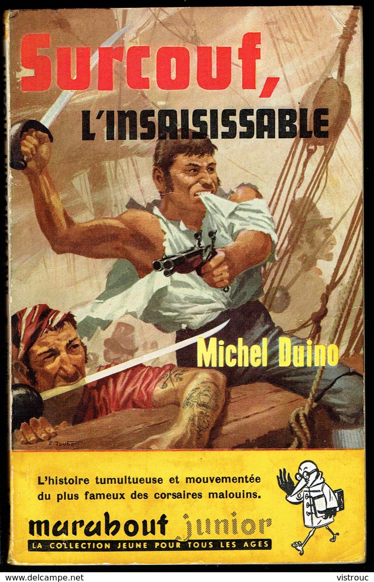 " SURCOUF, L'INSAISISSABLE ", Par Michel DUINO - E.O. MJ N° 107 - Récit Historique Maritime. - Marabout Junior