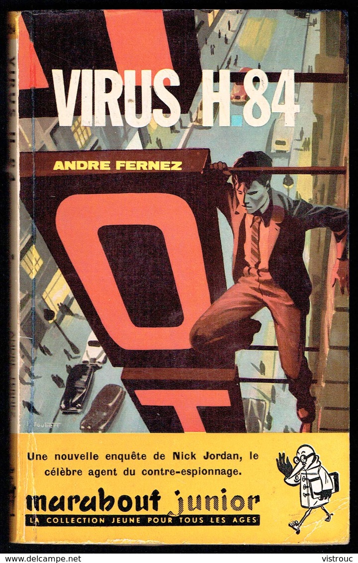 "NICK JORDAN: VIRUS H 84", Par André FERNEZ - E.O. MJ N° 164 - Espionnage. - Marabout Junior