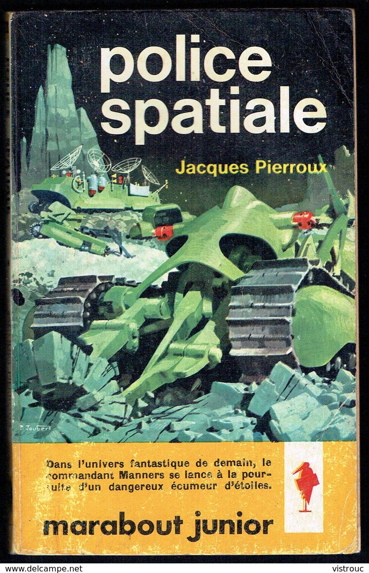 "  POLICE SPATIALE ", Par Jacques PIERROUX - E.O. MJ N° 203 - Science-Fiction. - Marabout Junior