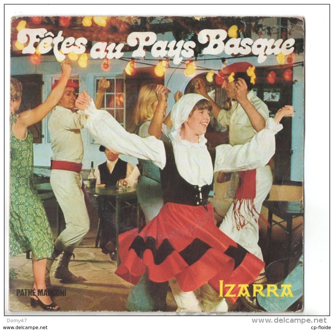 DISQUE 45T . FÊTES AU PAYS BASQUE . IRRINTZINA, MUTIL DANTZA, LUISA, INGURUKO DANTZA, DIANA DE SAN FERMIN - Réf. N°6D - - World Music