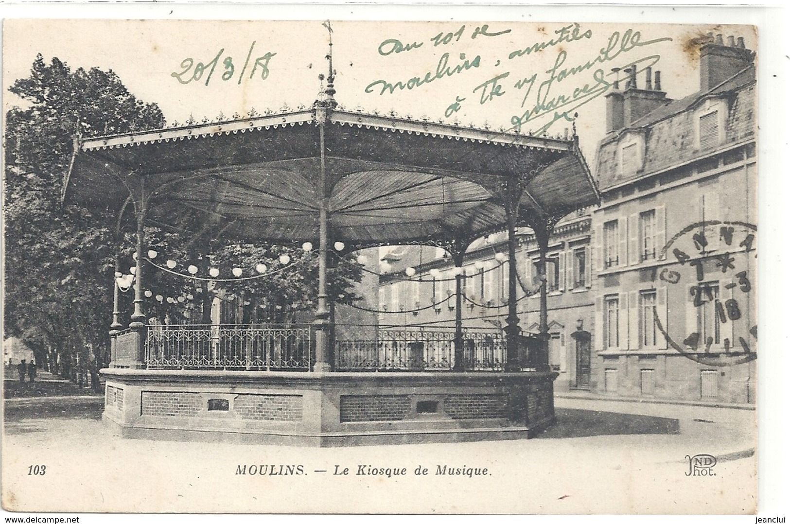 MOULINS . LE KIOSQUE A MUSIQUE + CACHET " HOPITAL TEMPORAIRE N° 29 . MOULINS " DU 20-3-1918 . 2 SCANES - Moulins