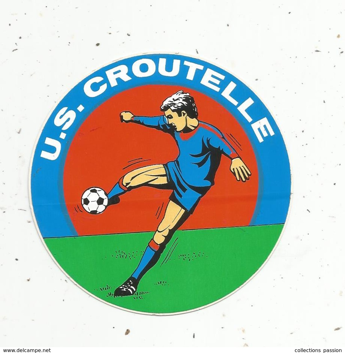 Autocollant, Sports , Football ,  U.S. CROUTELLE ,  Vienne - Autocollants