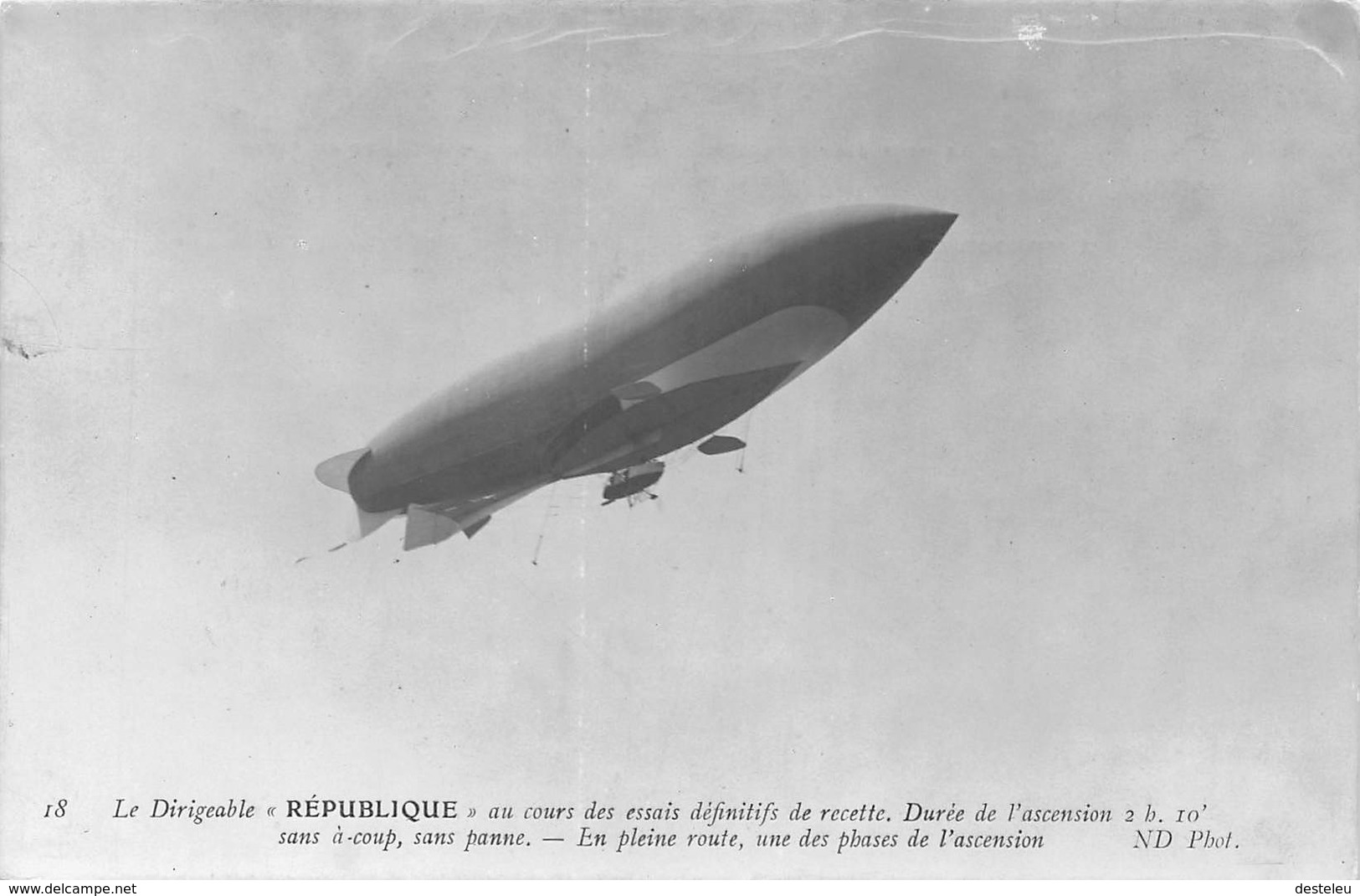 18    Le Dirigeable « REPUBL1QUE » An Cours Des Essais Defmitifs De Recette. Duree De Vascension 2 H. 10’ - Dirigeables