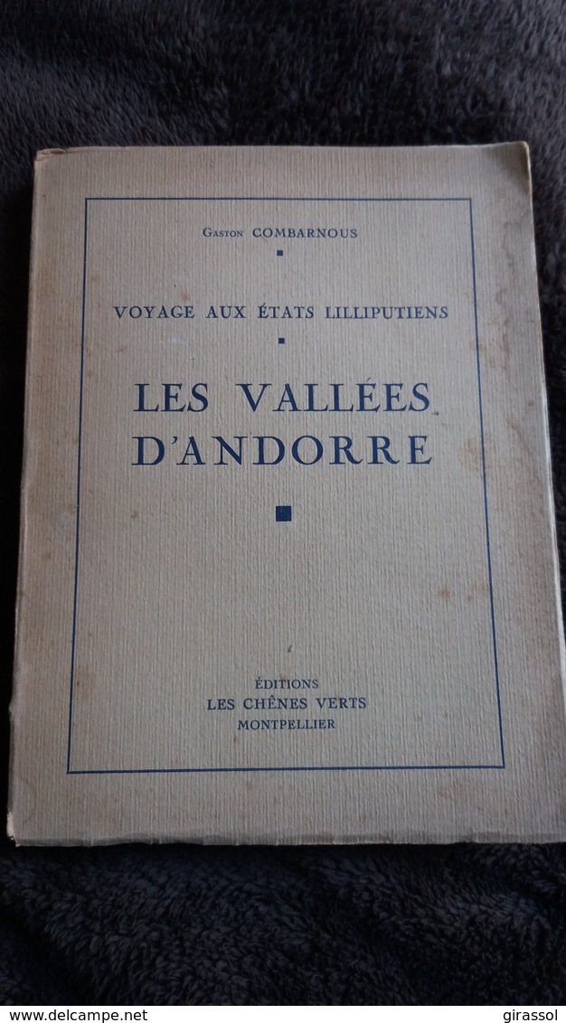 LIVRE LES VALLEES D ANDORRE VOYAGE AUX ETATS LILLIPUTIENS  GASTON COMBARNOUS ED CHENES VERTS ED 1933 - 1901-1940