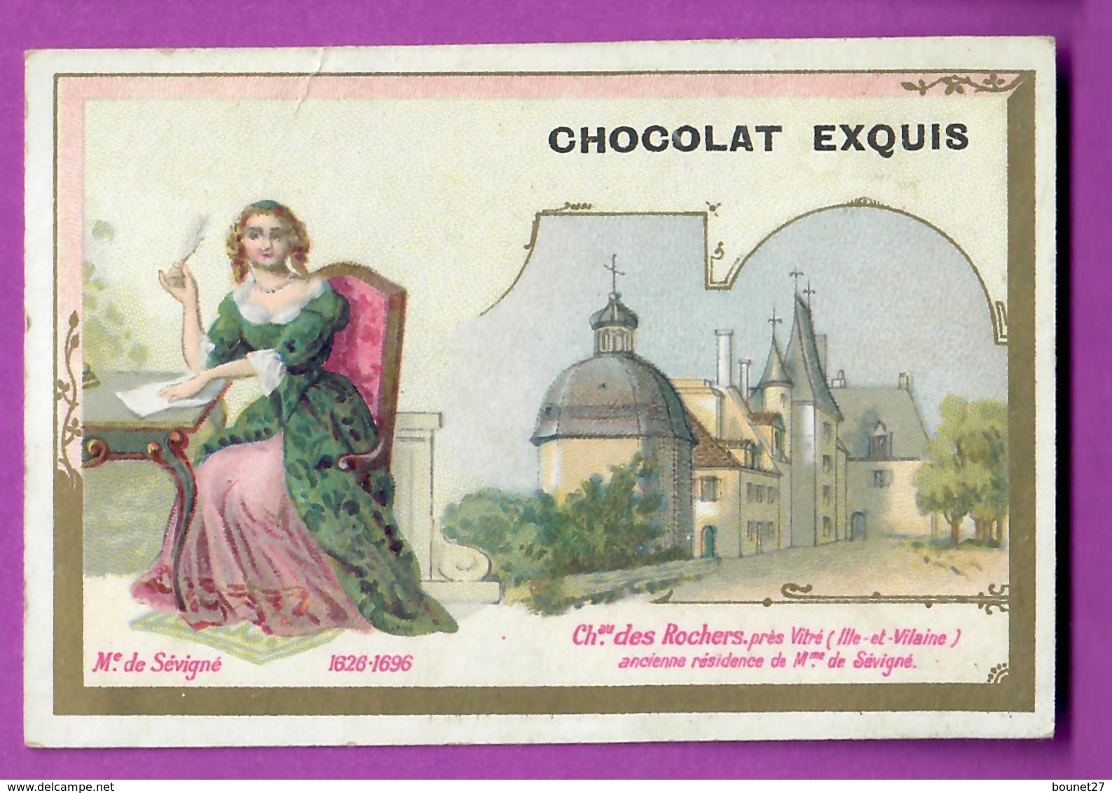 Chromo Image CHOCOLAT EXQUIS -  Roi Reine France - Mademoiselle De Sévigné 1626-1696 Château Des Rochers Prés De Vitré - Other & Unclassified