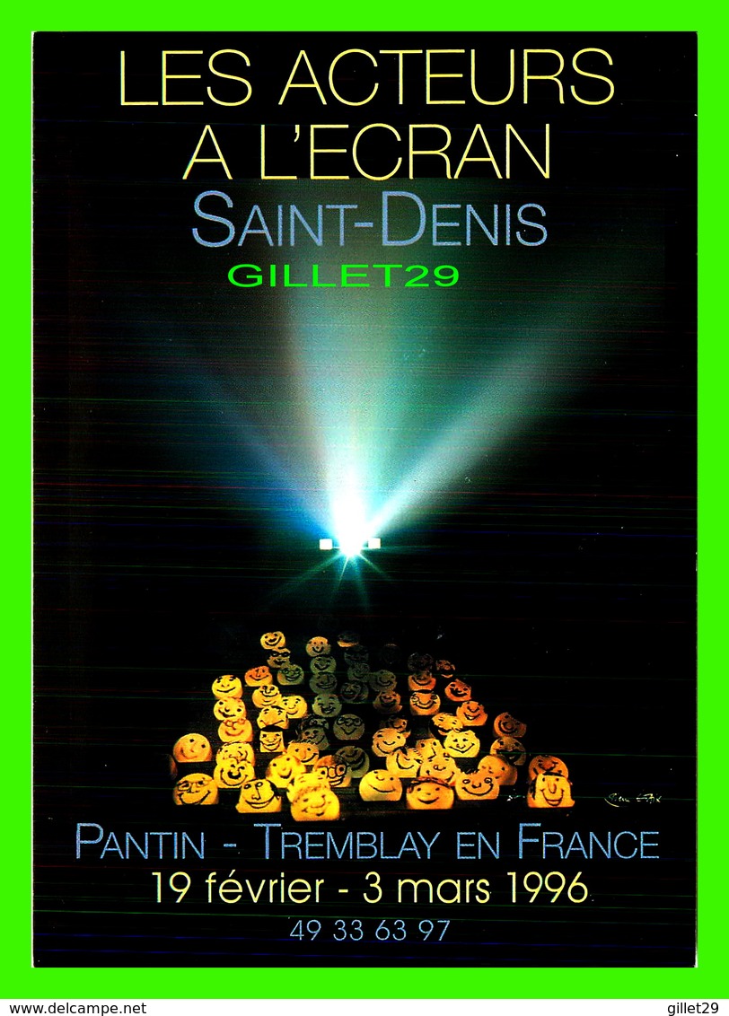 AFFICHES DE FILM -  10e ANNIVERSAIRE DU FESTIVAL DÉDIÉ AUX ACTEURS EN 1996 - LES ACTEURS A L'ÉCRAN SAINT-DENIS - - Posters On Cards