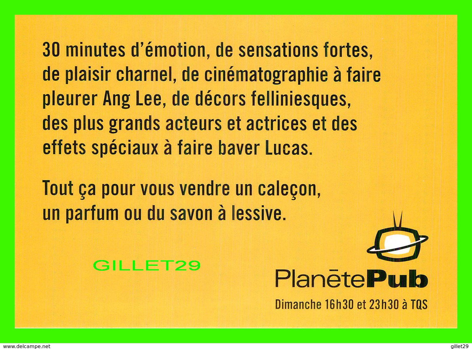 ADVERTISING, PUBLICITÉ - PLANÈTE PUB À TQS, QUÉBEC - - Publicité