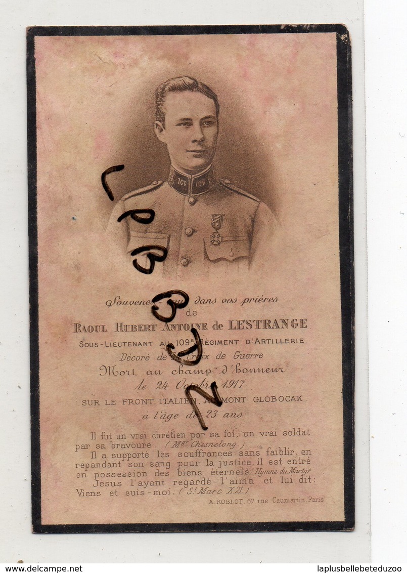 FAIRE PART DECES - MILITARIA - Raoul Hubert  De LESTRANGE S. Lieutenant Au 109e Régiment D'artillerie Lourde  24-10-1917 - Décès