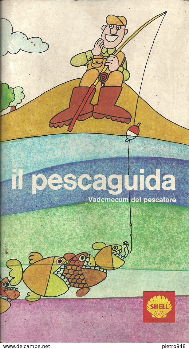 Libro Su Pesca Acque Interne "Il Pescaguida, Vademecum Del Pescatore" Testi Dr. Giulio Conti, Prefazione V.G. Rossi - Hunting & Fishing