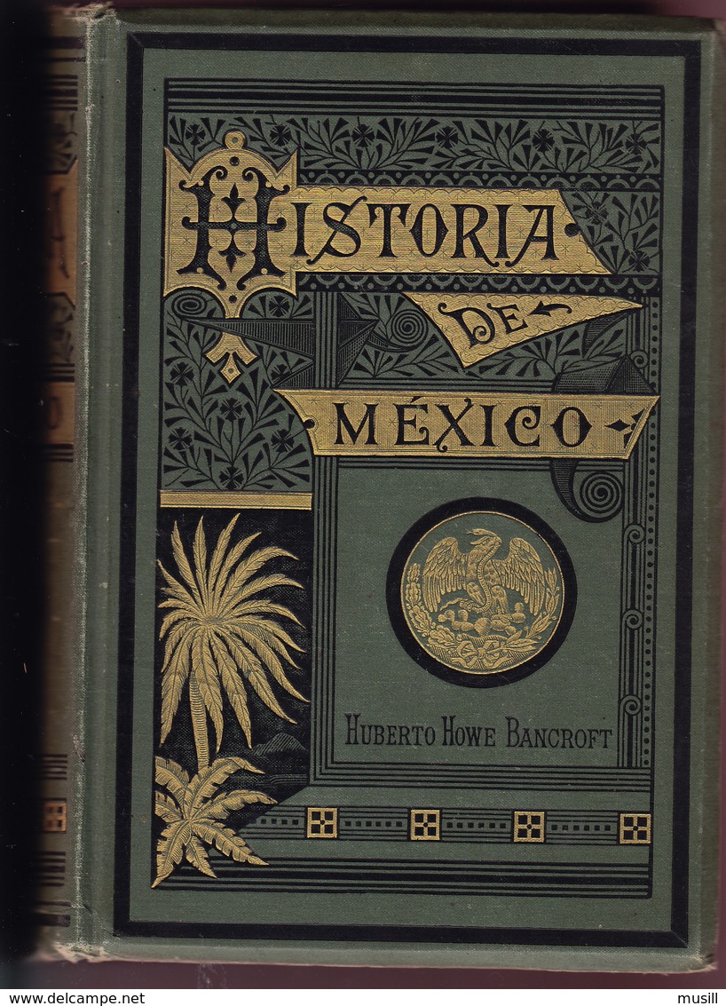 Historia De Mexico, De H. H. Bancroft. - History & Arts