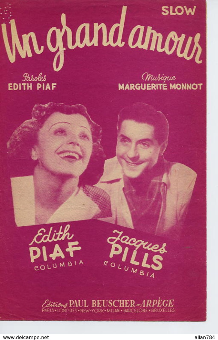 EDITH PIAF JACQUES PILLS M.MONNOT - 1955 - UN GRAND AMOUR - EXCELLENT ETAT PROCHE DU NEUF - - Autres & Non Classés