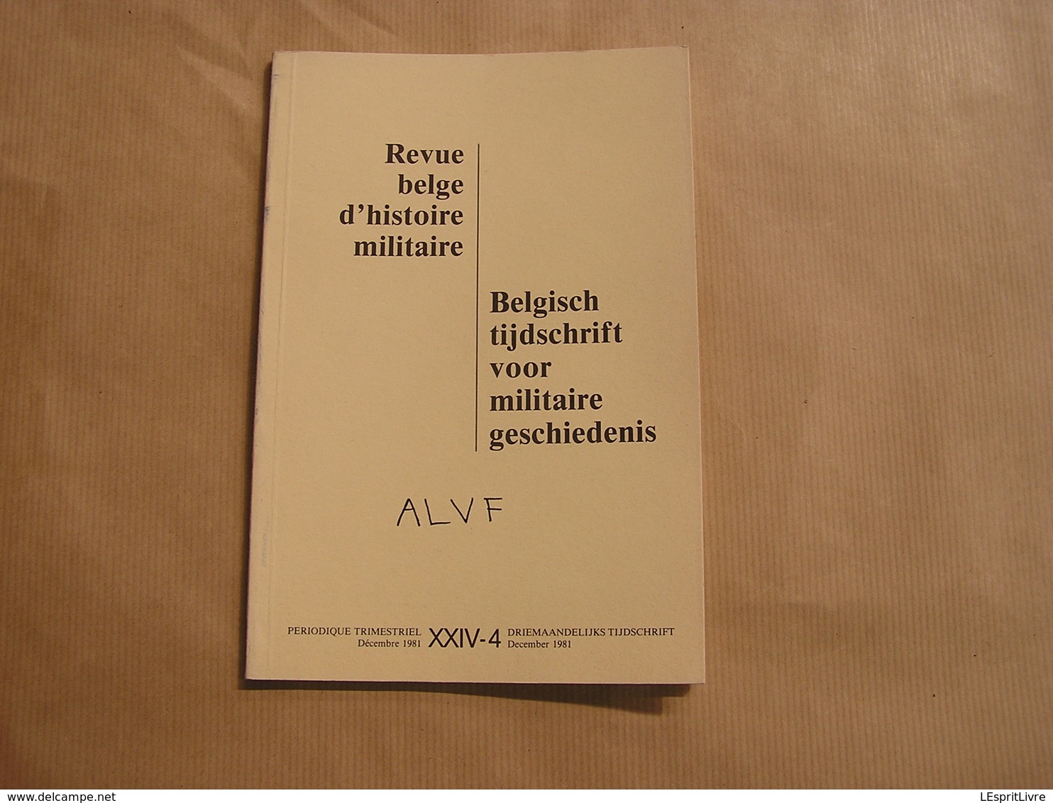 REVUE BELGE D' HISTOIRE MILITAIRE XXIV 4 Artillerie Rail Chermins Fer Belgique Train Paris Hôpital Mons Fortifications - Histoire