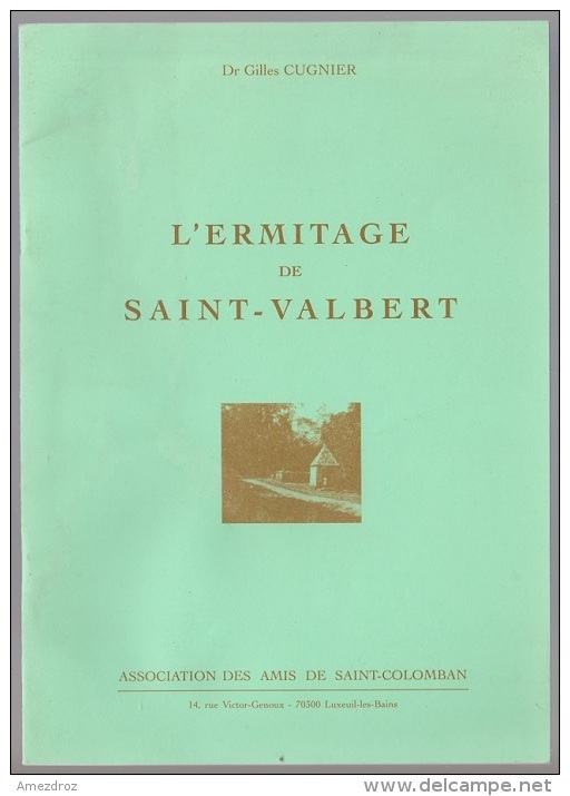 Régionalisme, L'Ermitage De Saint-Valbert, Dr Cugnier, Haute Saône  15 P - Franche-Comté