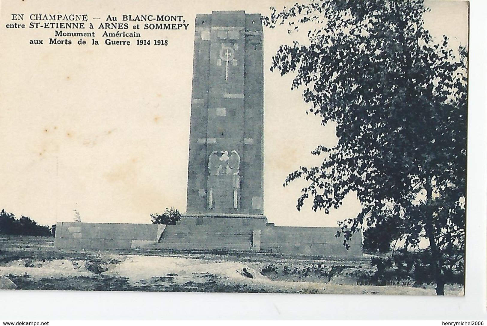 51 Marne - Monument Américain Aux Morts 14-18 Au Blanc Mont Entre St étienne A Arnes Et Sommepy - Autres & Non Classés